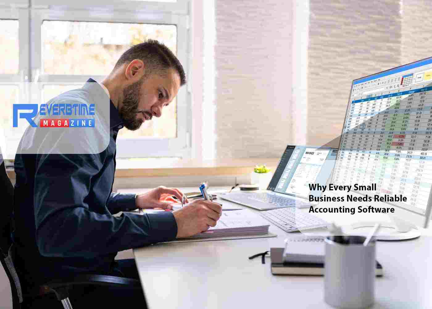 Why Every Small Business Needs Reliable Accounting Software