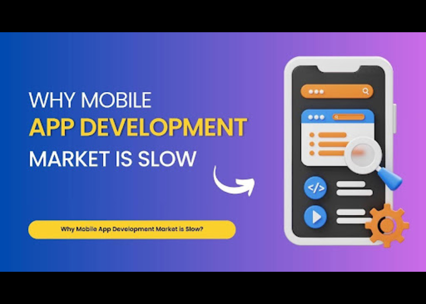 Why Mobile App Development Market is Slow in 2024?