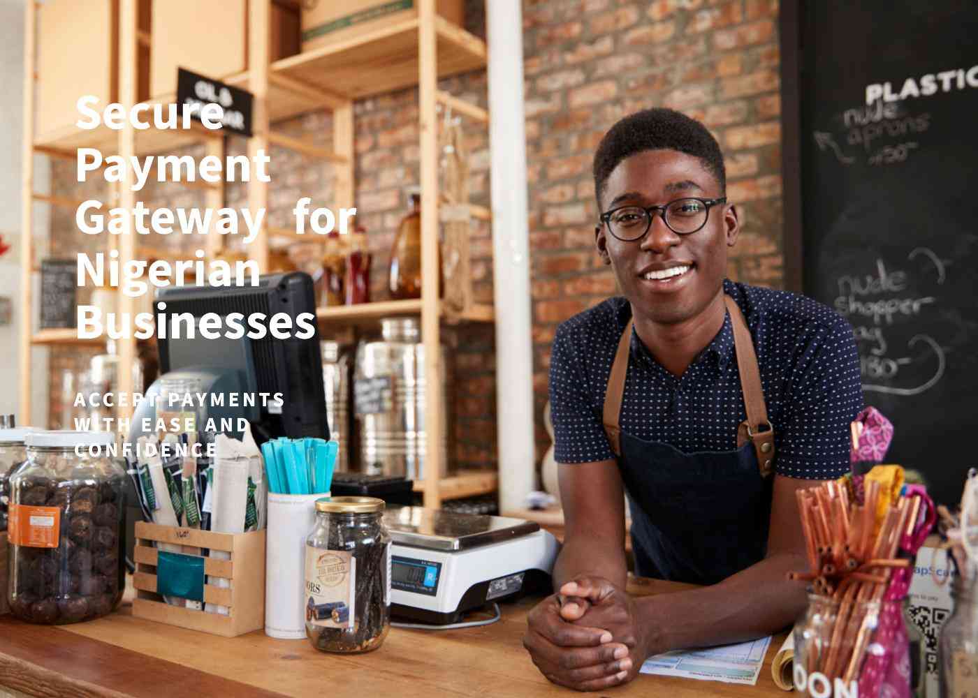 Why Your Nigerian Business Needs a Reliable Payment Gateway