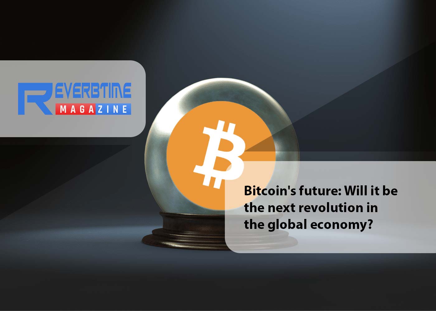 Will Bitcoin be the next revolution in the global economy?